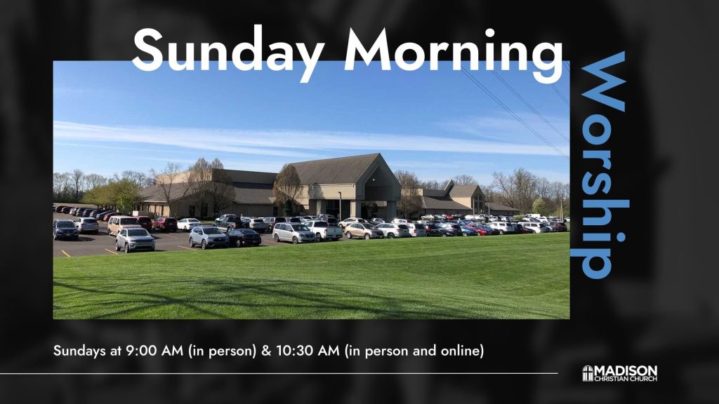 Photo of Madison Christian Church building with Sunday morning worship service times